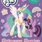 My Little Pony: Princess Ponies Sticker and Activity Book (My Little Pony)