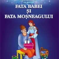 Fata babei si fata mosneagului - carte de colorat cu povesti (format A4)