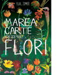 Marea carte despre flori, 