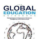 The Global Education Guidebook: Humanizing K-12 Classrooms Worldwide Through Equitable Partnerships, Paperback - Jennifer D. Klein