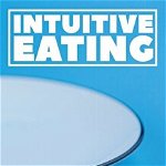 Intuitive Eating: An Anti-Diet Workbook to Find the Satisfaction-Factor