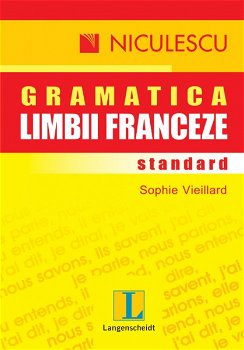 Gramatica standard a limbii franceze - Paperback brosat - Sophie Vieillard - Niculescu, 