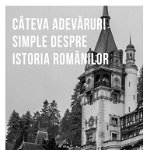 Câteva adevăruri simple despre istoria românilor, Curtea Veche Publishing