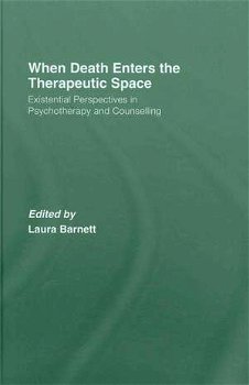 When Death Enters the Therapeutic Space: Existential Perspectives in Psychotherapy and Counselling