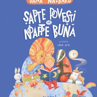 Sapte povesti de noapte buna - Dana Nalbaru Oana Ispir