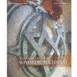 Tales and traces of sephardic Bucharest - Hardcover - Anca Ciuciu, Felicia Waldman - Noi Media Print, 