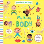 First Facts and Flaps: My Busy Body de Editors of Silver Dolphin Books