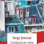eBook Conteaza pe mine - Serge Joncour, Serge Joncour