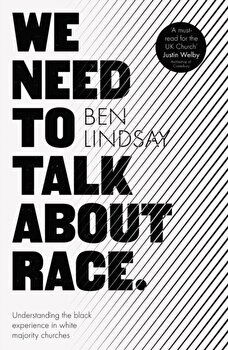 We Need To Talk About Race - Ben Lindsay, Ben Lindsay