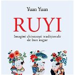 Ruyi - Paperback brosat - Yuan Yuan - Corint, 