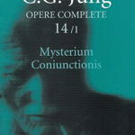 Mysterium Coniunctionis. Separarea şi compunerea contrariilor psihice în alchimie - Opere Complete, vol. 14/1, Trei