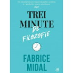 Trei minute de filozofie - Fabrice Midal