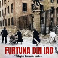 eBook Furtuna din iad. Sfarsitul Germaniei naziste si atrocitatile invingatorilor - Thomas Goodrich, Thomas Goodrich