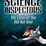 The Science Inspectors 1: The Case of the Old Hot Rod - Daniel Kenney, Daniel Kenney