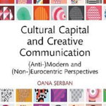 Cultural Capital and Creative Communication (Routledge Studies in Social and Political Thought)