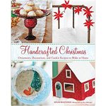 Handcrafted Christmas: Ornaments, Decorations, and Cookie Recipes to Make at Home - Susan Waggoner, Astro