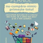 Planul NU-CUMPARA-NIMIC-PRIMESTE-TOTUL - Liesl Clark, Rebecca Rockefeller, Niculescu ABC