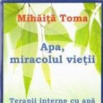 Apa, miracolul vietii - Mihaita Toma 348853