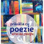 Pravalia cu poezie - Adrian alui Gheorghe