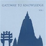 Gateway to Knowledge, Volume I: A Condensation of the Tripitaka - Jamgon Mipham Rinpoche, Jamgon Mipham Rinpoche