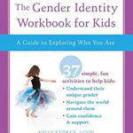 The Gender Identity Workbook for Kids (An Instant Help Book for Teens)