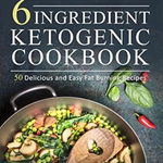 Fast Food Keto: 50 Recipes with 6 Ingredients (or Less), Made in 20 Minutes, Paperback