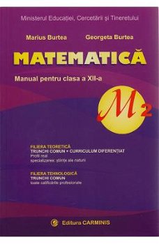 Matematica - Clasa 12 M2 - Manual - Marius Burtea, Georgeta Burtea, Marius Burtea