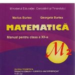 Matematica - Clasa 12 M2 - Manual - Marius Burtea, Georgeta Burtea, Marius Burtea
