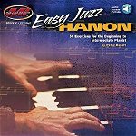 Easy Jazz Hanon: 50 Exercises for the Beginning to Intermediate Pianist Musicians