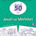 Start Joc! 50 De Jocuri Cu Labirinturi. Vol. 1,  - Editura Paralela 45