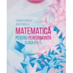 Matematică pentru performanță Clasa a V-a - Paperback brosat - Eduard Dăncilă, Ioan Dăncilă - Art Klett, 