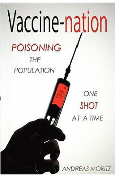 Vaccine-Nation: Poisoning the Population