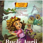 Povesti bilingve. Goldilocks and the Three Bears - Bucle Aurii si Ursuletii, 