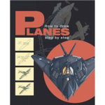 How to draw Planes - Paperback brosat - Colectiv - Frechmann Kolon, 