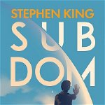 Sub Dom Volumul 1, Stephen King - Editura Nemira