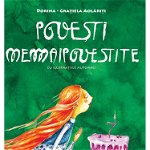 Povesti nemaipovestite - Dorina-Gratiela Aolariti, Didactica Publishing House