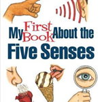 My First Book about the Five Senses, Paperback - Patricia J. Wynne