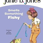 Junie B. Jones '12: Junie B. Jones Smells Something Fishy