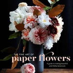 Fine Art of Paper Flowers