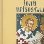 Viața, activitatea și opera Sfântului Ioan Hrisostom - Hardcover - Stelianos Papadopoulos - Bizantină, 