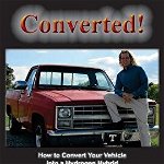 Converted: How to Convert Your Vehicle into a Hydrogen Hybrid in about 3 Hours and Save!