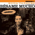 Edna Vazquez , With Pink Martini ,   Besame Mucho EP