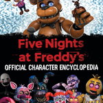 Five Nights at Freddy s - Official Character Encyclopedia, Scholastic