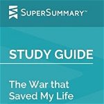 Study Guide: The War that Saved My Life by Kimberly Brubaker Bradley (SuperSummary)