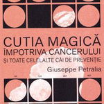 Cutia magică împotriva cancerului și toate celelalte căi de prevenție - Paperback brosat - Giuseppe Petralia - Seneca Lucius Annaeus, 