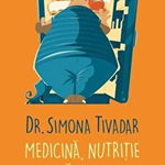 Medicină, nutriție și bună dispoziție - Paperback brosat - Simona Tivadar - Humanitas, 