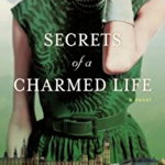 Secrets of a Charmed Life - Susan Meissner, Susan Meissner