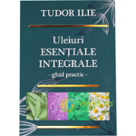 Uleiuri Esentiale Integrale - Tudor Ilie