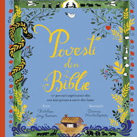 Povești din Biblie. 17 povești captivante din cea mai grozavă carte din lume (ediție cartonată), Editura Paralela 45