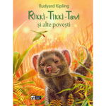 Rikki – Tikki – Tavi si alte povesti - Rudyard Kipling